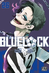 Muneyuki Kaneshiro et Yusuke Nomura - Blue Lock Tome 26 : .