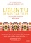 Ubuntu, je suis car tu es. Leçon de sagesse africaine
