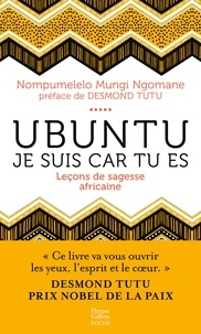 Mungi Ngomane - Ubuntu - Leçons de sagesse africaine.