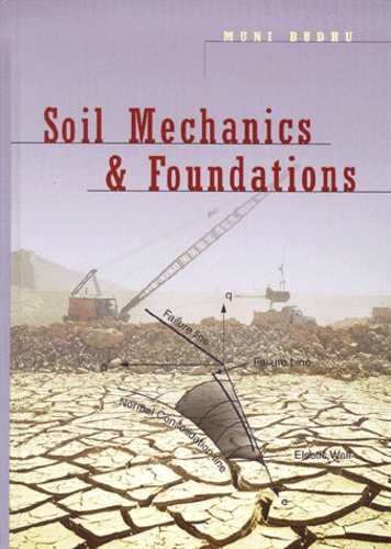 Muni Budhu - Soil Mechanics And Foundations. Cd-Rom Included.