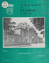 Municipalité de Plaisir - La vie communale de Plaisir - De 1900 à 1980.