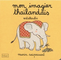 Munin Saiprasart - Mon imagier thaïlandais.