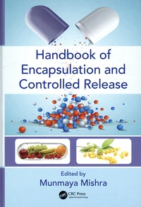 Handbook of encapsulation and controlled release