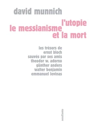 L'utopie, le messianisme et la mort