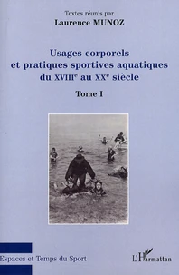 Usages corporels et pratiques sportives aquatiques du XVIIIe au XXe siècle