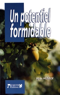 Un potentiel formidable