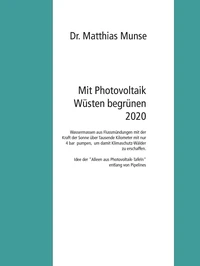 Mit Photovoltaik Wüsten begrünen 2020