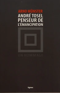 André Tosel, penseur de l'émancipation