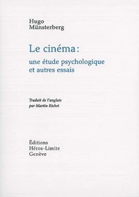 Le cinéma : une étude psychologique et autres essais