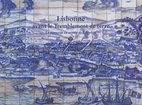 Lisbonne avant le Tremblement de terre de 1755