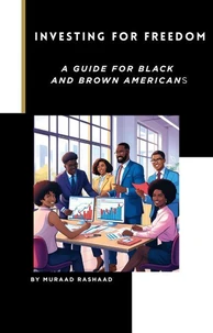 Investing For Freedom: A Guide for Black and Brown Americans