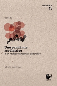 Murad Akincilar - Une pandémie révélatrice d’un maldéveloppement généralisé.