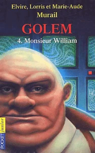 Golem Tome 4 : Monsieur William