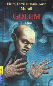 Golem Tome 5 : Alias