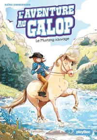 L'Aventure au Galop - Le mustang sauvage - Tome 1