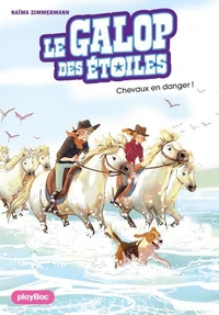 Le Galop des Étoiles - Chevaux en danger - Tome 10