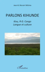 Parlons Kihunde ; Kivu, R-D. Congo