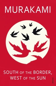South of the border , West of the sun