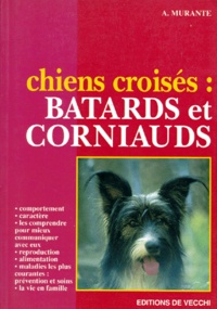  Murante - Les Chiens. Batards Et Corniauds.