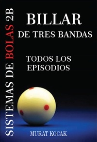 Ebook pour le téléchargement d'itouch Billar De Tres Bandas Sistemas De Bolas 2b - Todos Los Episodios par murat kocak