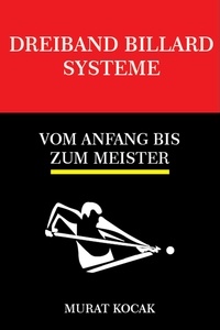 Téléchargement de livre électronique longue distance Dreiband Billard Systeme - Vom Anfang Bis Zum Meister  - DREIBAND BILLARD SYSTEME, #4 iBook