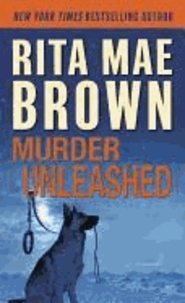 Murder Unleashed - A Novel.