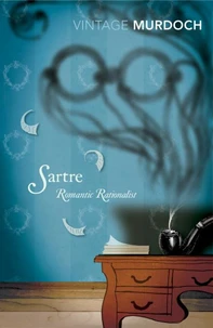 Sartre. Romantic Rationalist