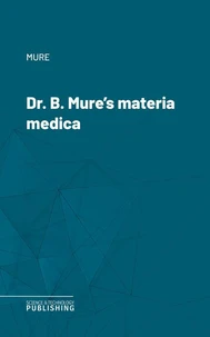 Dr. B. Mure's materia medica