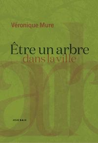 Etre un arbre dans la ville