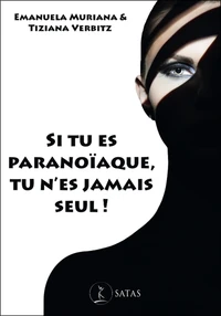Si tu es paranoïaque, tu n'es jamais seul !