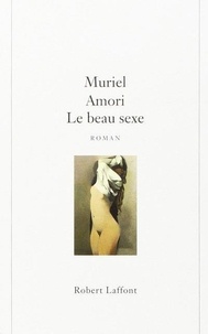 Muriel Amori - Le beau sexe.