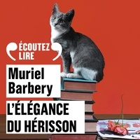 Muriel Barbery - L'élégance du hérisson.