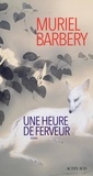 Muriel Barbery - Une heure de ferveur.