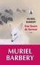 Muriel Barbery - Une heure de ferveur.