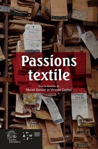 Muriel Barbier et Vincent Cochet - Passions textile - De la création à la collection.