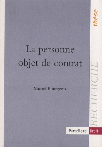 Muriel Bourgeois - La personne objet de contrat.