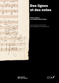 Muriel Brandt et David Burkhard - Des lignes et des notes - Trésors musicaux de la Fondation Martin Bodmer.
