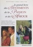 Muriel Carabin et Thierry M. Carabin - Le Grand Livre Des Sentiments, De La Passion, Et De L'Amour.