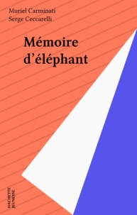 Muriel Carminati - Mémoire d'éléphant.