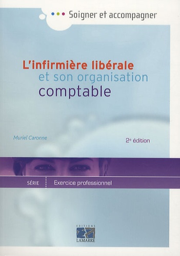 Muriel Caronne - L'infimière libérale et son organisation comptable.