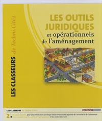Les outils juridiques et opérationnels de laménagement - Aménagement, mode demploi.pdf