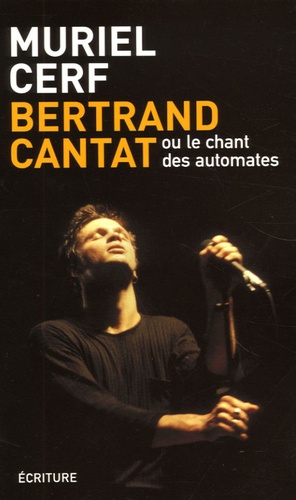Muriel Cerf - Bertrand Cantat - Ou le chant des automates.