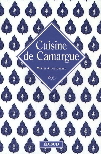 Muriel Chazel et Luc Chazel - Cuisine de Camargue.
