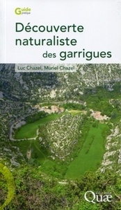 Muriel Chazel et Luc Chazel - Découverte naturaliste des garrigues.