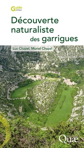 Muriel Chazel et Luc Chazel - Découverte naturaliste des garrigues.