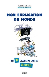 Mon explication du monde - En 99 leçons déjantées.pdf