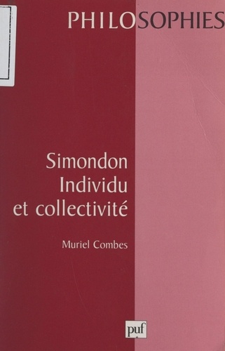 Simondon, individu et collectivité. Pour une philosophie du transindividuel