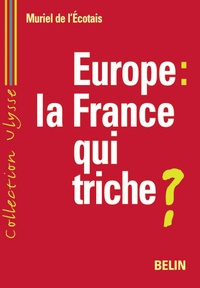 Muriel de L'Ecotais - Europe : la France qui triche ?.