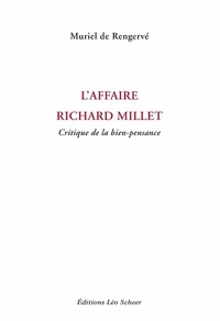 Muriel de Rengervé - L'Affaire Richard Millet.