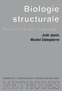 Muriel Delepierre et Joël Janin - Biologie Structurale. Principes Et Methodes Biophysiques.